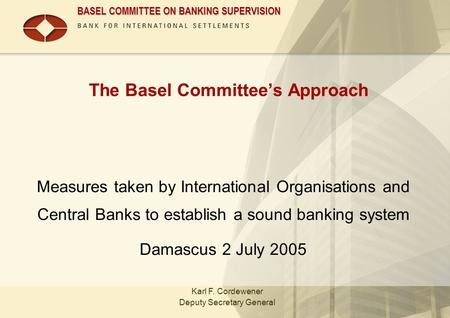 The Basel Committee’s Approach