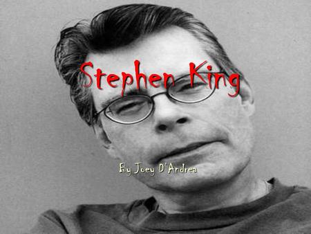Stephen King By Joey D’Andrea.