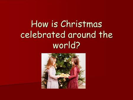 How is Christmas celebrated around the world?. Australia In Australia, Santa's sleigh is pulled by eight white kangaroos. In Australia, Santa's sleigh.