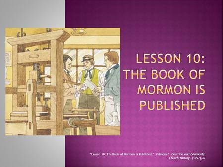Lesson 10: The Book of Mormon is published
