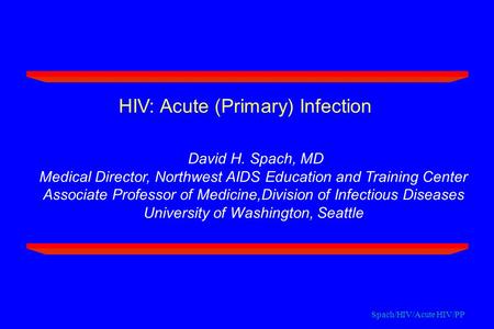 HIV: Acute (Primary) Infection. David H