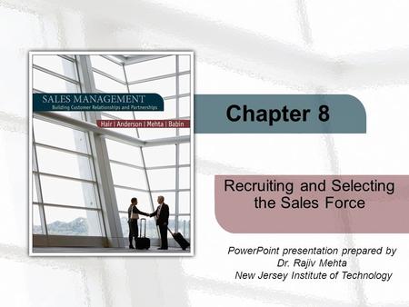 Recruiting and Selecting the Sales Force