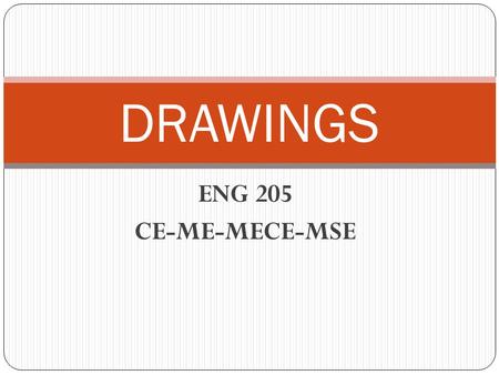DRAWINGS ENG 205 CE-ME-MECE-MSE.