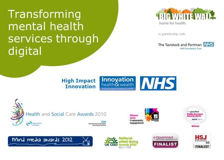 In partnership with High Impact Innovation Transforming mental health services through digital.
