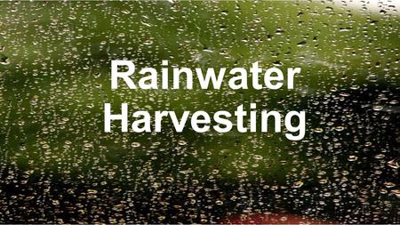 Rainwater Harvesting. Rain water and $$$ down the drain…?
