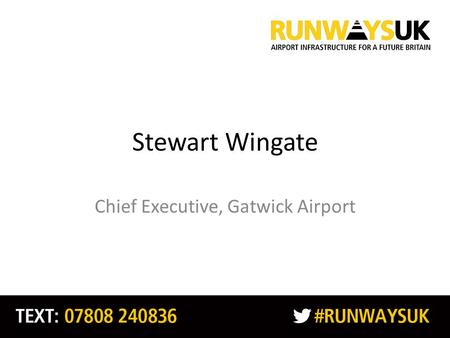 Stewart Wingate Chief Executive, Gatwick Airport.