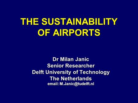 THE SUSTAINABILITY OF AIRPORTS