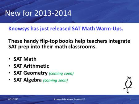 Knowsys has just released SAT Math Warm-Ups. These handy flip-top books help teachers integrate SAT prep into their math classrooms. SAT Math SAT Arithmetic.