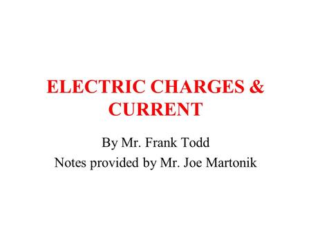 ELECTRIC CHARGES & CURRENT
