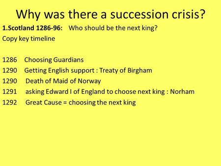 Why was there a succession crisis?
