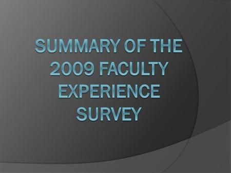 Full-time Faculty  This survey had 63 questions specific to our experience at BMCC and our departments.  There were 10 categories of questions: 1) Your.