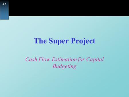 Cash Flow Estimation for Capital Budgeting