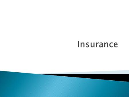  Understanding the concept of insurance  Functions of insurance  Types of insurance  Best form of insurance.