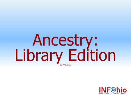 Ancestry: Library Edition by ProQuest. Ancestry Fast Facts Recommended Grade Level: 4-12 More than 4,000 genealogy databases with a single search. Databases.