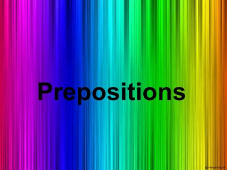 Prepositions.