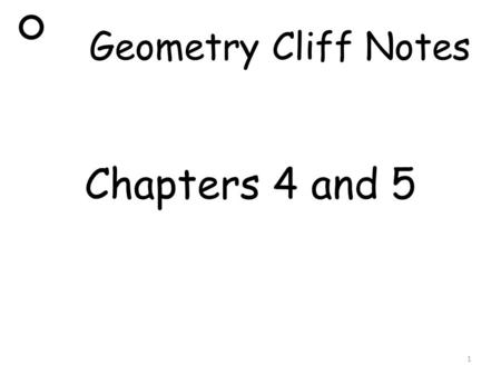 Geometry Cliff Notes Chapters 4 and 5.