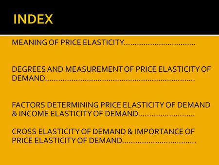 INDEX MEANING OF PRICE ELASTICITY……………………………
