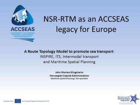 NSR-RTM as an ACCSEAS legacy for Europe