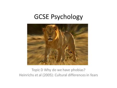 GCSE Psychology Topic D Why do we have phobias?