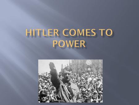 Hitler Comes to Power.