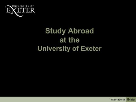 Exeter International Study Abroad at the University of Exeter.