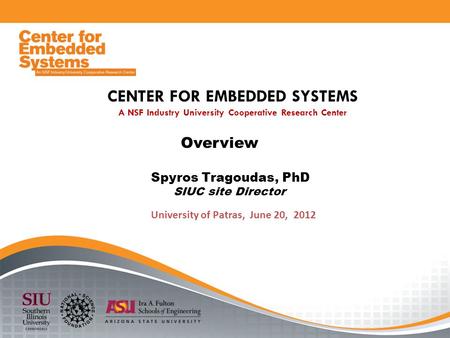Center for Embedded Systems | An NSF Industry/University Cooperative Research Center CONFIDENTIAL CENTER FOR EMBEDDED SYSTEMS A NSF Industry University.