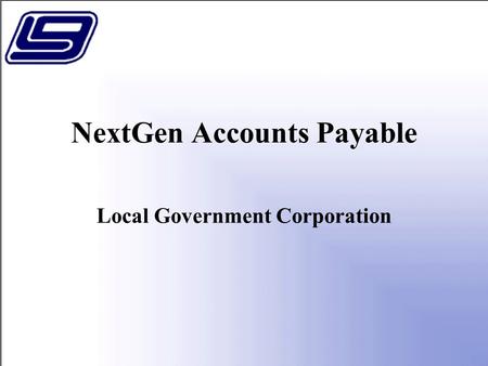 NextGen Accounts Payable Local Government Corporation.