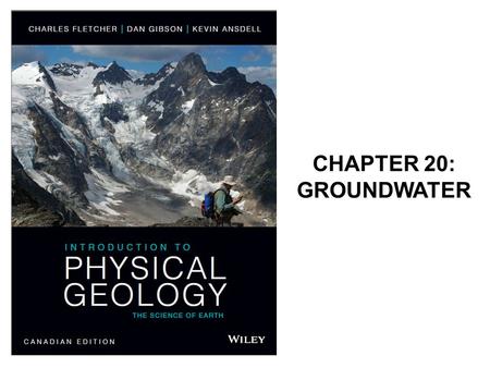 CHAPTER 20: GROUNDWATER. Groundwater It is estimated that there is 3000 times more water stored as groundwater in the upper 800 meters of continental.