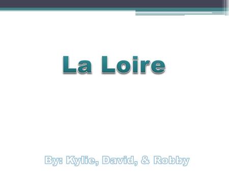 . Pays De La Loire was named by the geographical references. ‘Pays’ means ‘land,’ ‘de La Loire’ means ‘of the Loire River.’