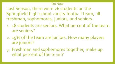 18 students are seniors. What percent of the team are seniors?