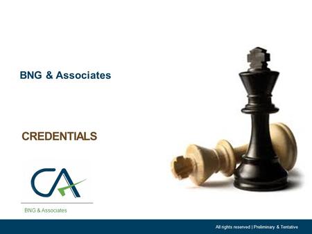 BNG & Associates CREDENTIALS All rights reserved | Preliminary & Tentative.