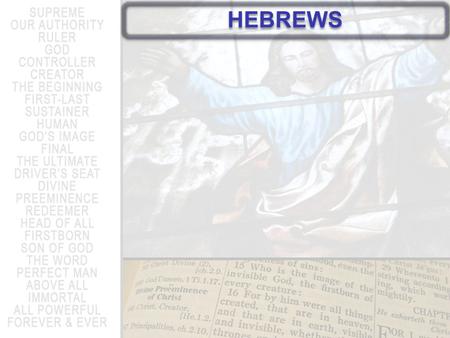 HEBREWS. “The writer... encourages them with the assurance that they have everything to lose if they fall back, but everything to gain if they press on.”