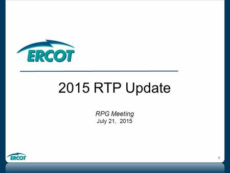 1 2015 RTP Update RPG Meeting July 21, 2015. 2 2015 RTP update  Reliability analysis for the contingencies where load shed is not allowed is complete.