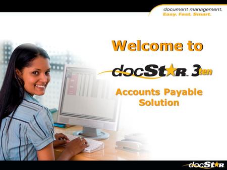 Welcome toWelcome to Accounts Payable Solution. Introductions Presenters:  Ray Emirzian  Tom Franceski.