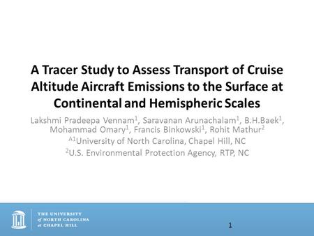 A Tracer Study to Assess Transport of Cruise Altitude Aircraft Emissions to the Surface at Continental and Hemispheric Scales Lakshmi Pradeepa Vennam 1,