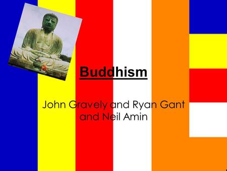 Buddhism John Gravely and Ryan Gant and Neil Amin.