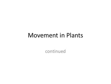 Movement in Plants continued. Phloem Phloem transport sugars, hormones and other organic molecules throughout the plant. This process is called translocation.