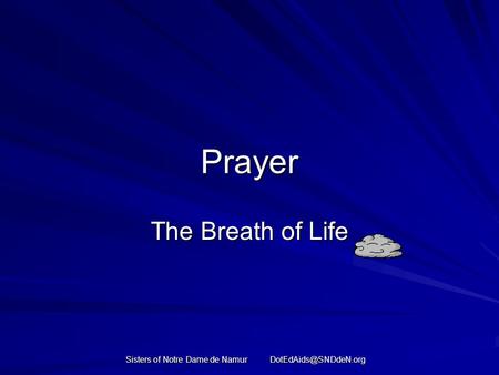 Sisters of Notre Dame de Namur Prayer The Breath of Life.