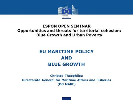 ESPON OPEN SEMINAR Opportunities and threats for territorial cohesion: Blue Growth and Urban Poverty.