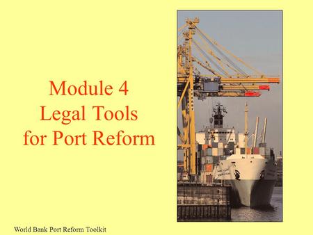 Module 4 Legal Tools for Port Reform.