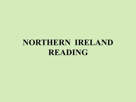 NORTHERN IRELAND READING. Irish, people, patron, emblem, shamrock, flag, northern, capital, speak, saint, Ireland, Patric.