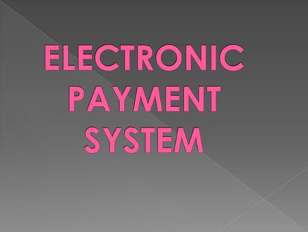 EPS (Electronic payment system) is an online business process used for fund transfer using electronic means, i.e  Personal computers  services  Mobile.