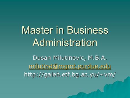 Master in Business Administration Dusan Milutinovic, M.B.A.