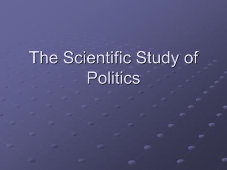 The Scientific Study of Politics. Agenda Recap What is a science? Challenges of research in social science Discussion Guest Speaker.