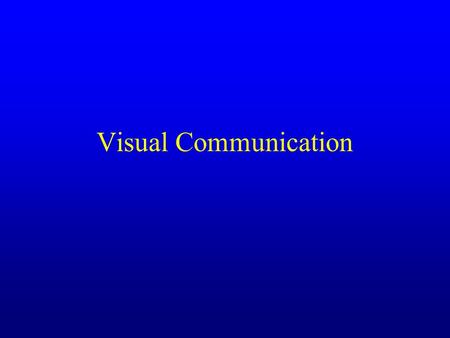 Visual Communication. Agenda Visual literacy Visual design guidelines Research on visuals in education.