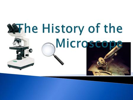  A biological tool which can be used to view objects that can’t be seen with the naked eye. Objects such as… Cells Tissue Microscopic Organisms Blood.