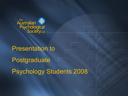 Presentation to Postgraduate Psychology Students 2008.
