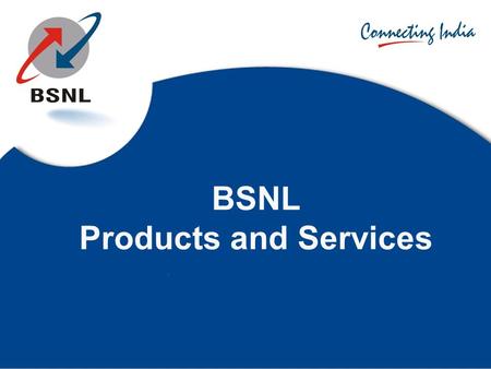 BSNL Products and Services. Module BSNL 3G Data Card BSNL 3G Data Plans EVDO Card Attractive Tariffs (GSM and CDMA)