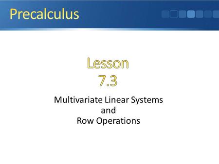 Multivariate Linear Systems and Row Operations.