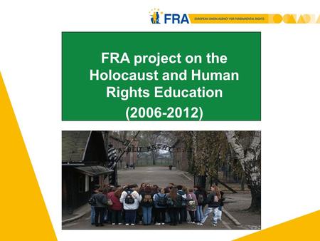 FRA project on the Holocaust and Human Rights Education (2006-2012)